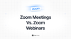 Feta guide on Zoom meetings vs Zoom webinars